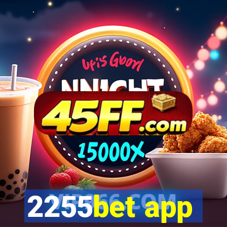 2255bet app